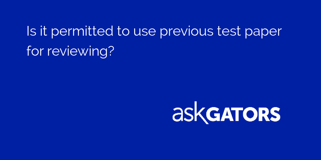 AskGators's tweet image. Is it permitted to use previous test paper for reviewing?

See what students say: asku.co/AskGators/ques…