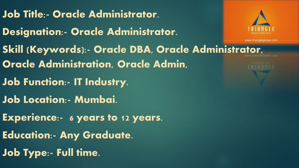 sumitragoenka's tweet image. #OracleAdministrator triangleglobal.com/jobs-descripti… …