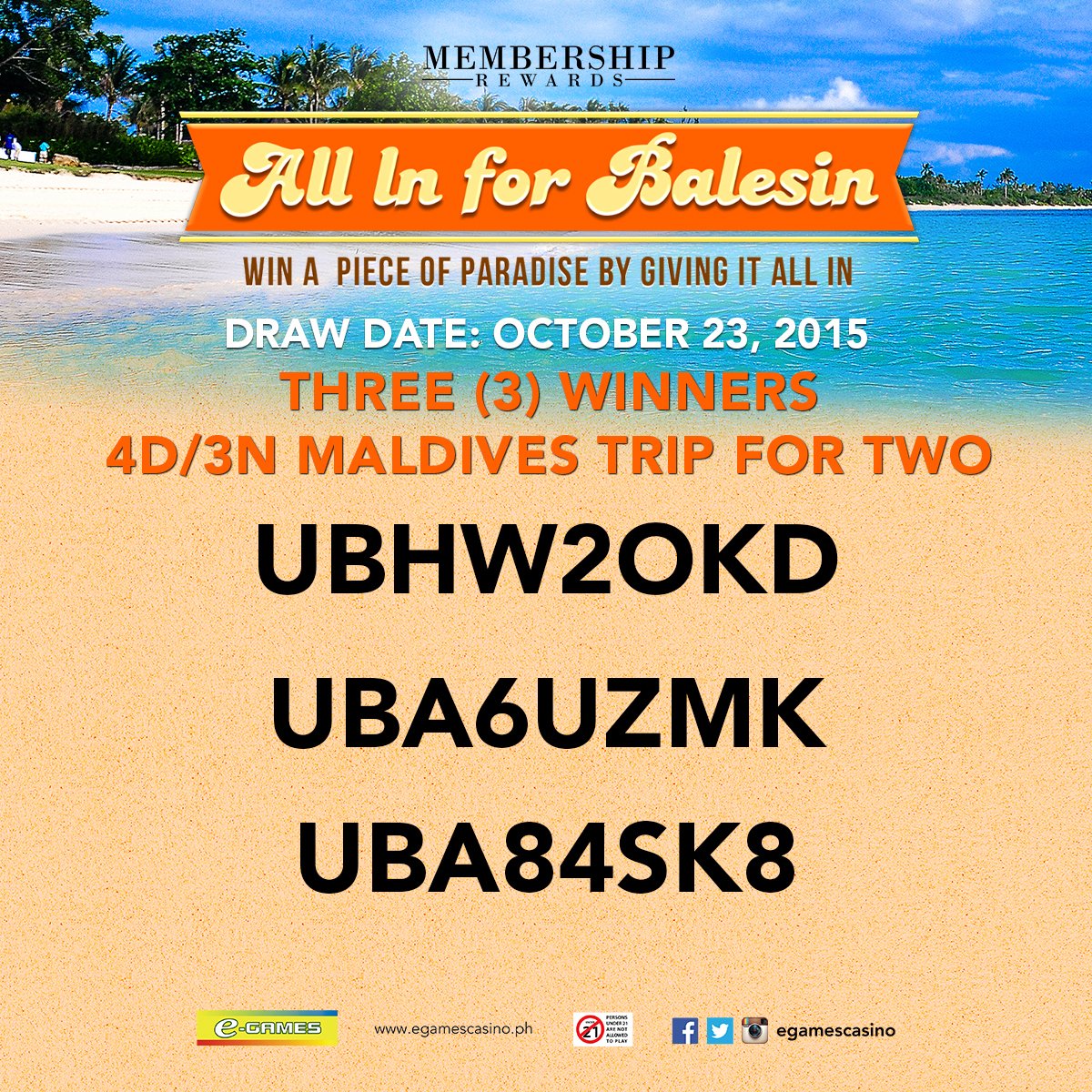 egamescasino's tweet photo. Congrats to the WINNERS of a 4D/3N Maldives Trip for 2! Please wait for our CSR to notify you! #AllInforBalesin https://t.co/dXsX6M34J8