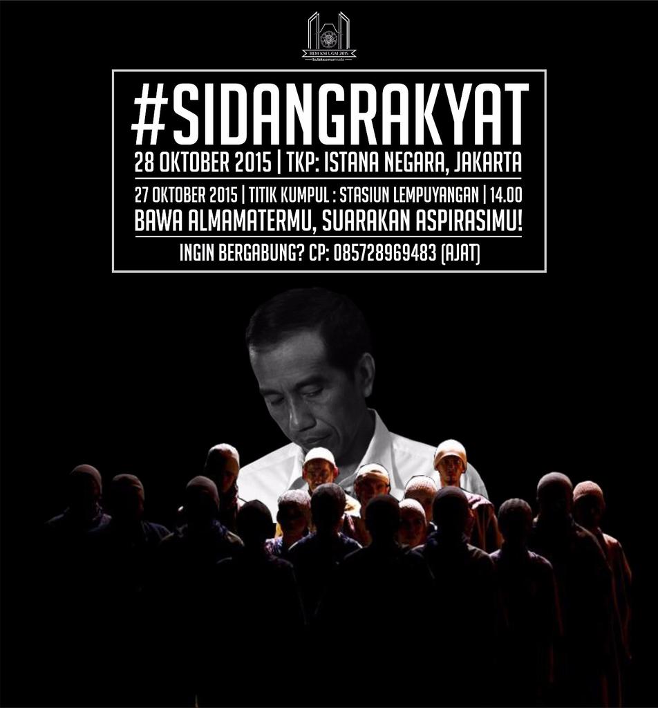 Halo Gadjah Mada! Tanggal 28 Oktober 2015. Mahasiswa BEM SI akan mengadakan Sidang Rakyat di Istana Negara