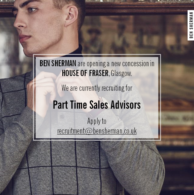 BenShermanJobs's tweet photo. @BenSherman1963 We Are Hiring! @houseoffraser  Glasgow 
Part Time Sales Advisors #retail https://t.co/fyr0C9w4zD
