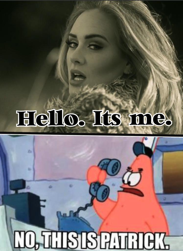 mahnikaraetz's tweet photo. Honest first thoughts when hearing Adele's new song π #Hello #HELLOADELE #HELLOPATRICK https://t.co/xIGZ1oMVQA