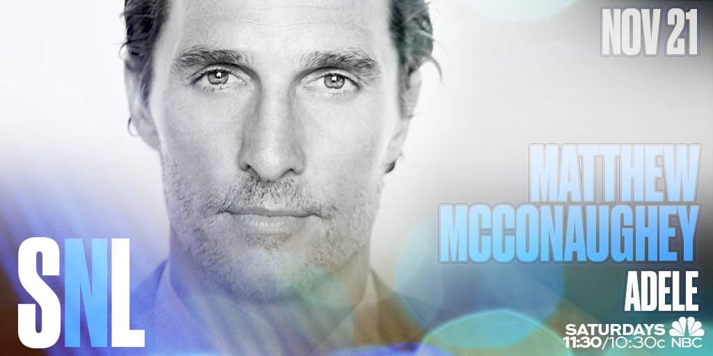nbcsnl's tweet photo. Very happy to announce that @McConaughey will host #SNL November 21 with musical guest @Adele! https://t.co/2wAjifHjKa