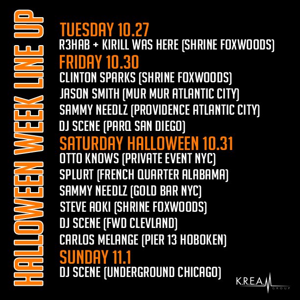 kreamgroup's tweet photo. #kreamgroup #halloween week! @r3hab @slutwhisperer @clintonsparks @djsammyneedlz @djscene @splurt @steveaoki + more! https://t.co/nFquq8AYws