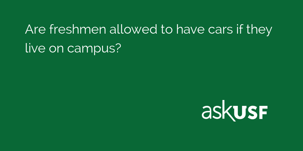 Ask_USF's tweet photo. Are freshmen allowed to have cars if they live on campus?

Find out here: https://t.co/ITNMhcjLqW https://t.co/ljvTtrowQQ