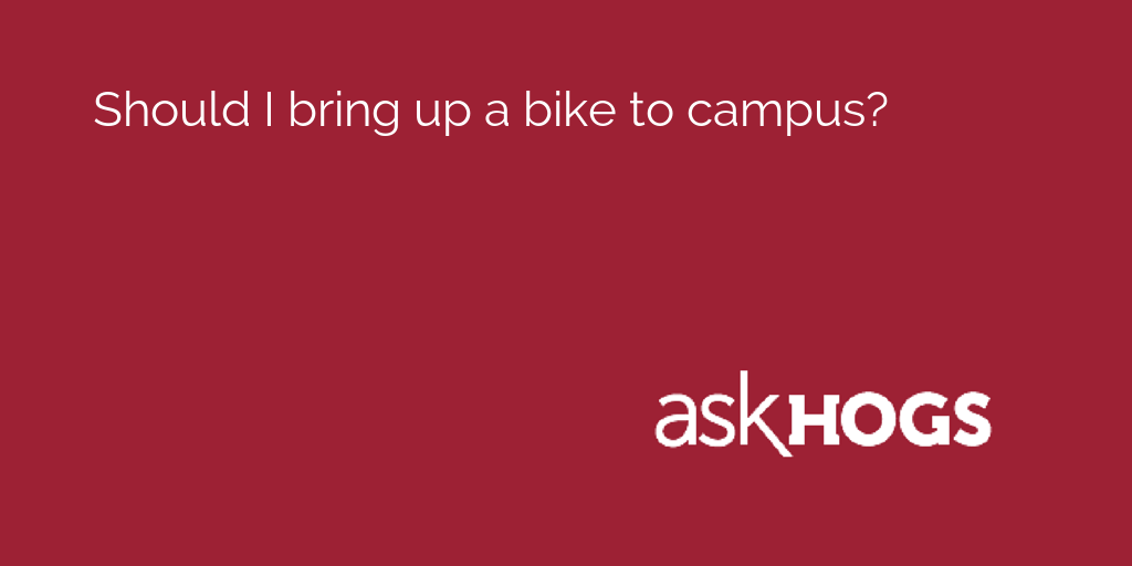 AskHogs's tweet image. Should I bring up a bike to campus?

See what students say: asku.co/AskHogs/questi…