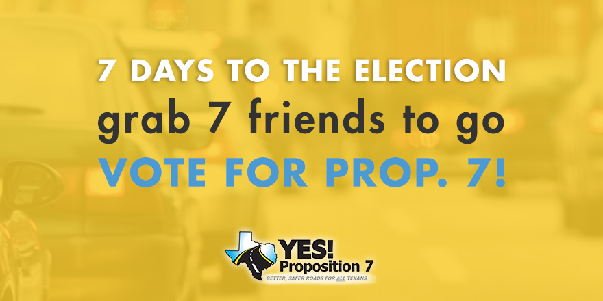 TexansForProp7's tweet photo. 7 days until the November 3 Election. Grab 7 friends and Vote YES on Prop 7. https://t.co/jNkh41Iaqn #txlege https://t.co/CDVVxqIZPg