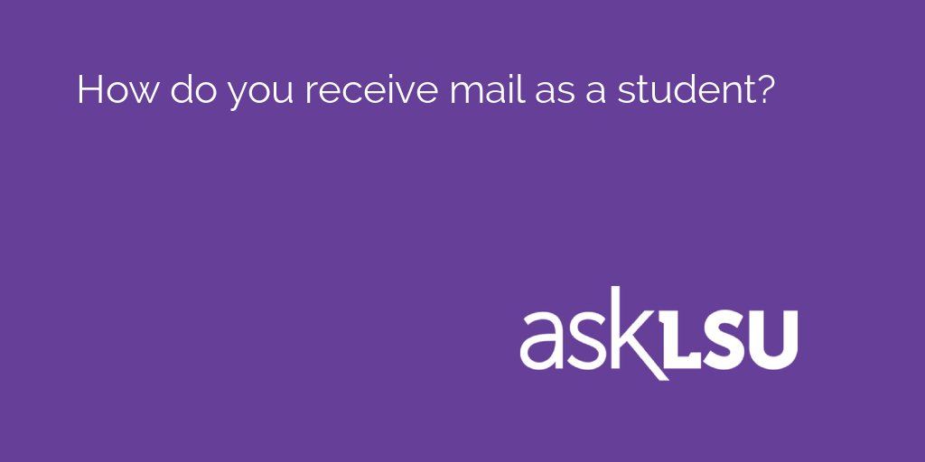 How do you receive mail as a student?

Learn more: asku.co/AskLSU/questio…