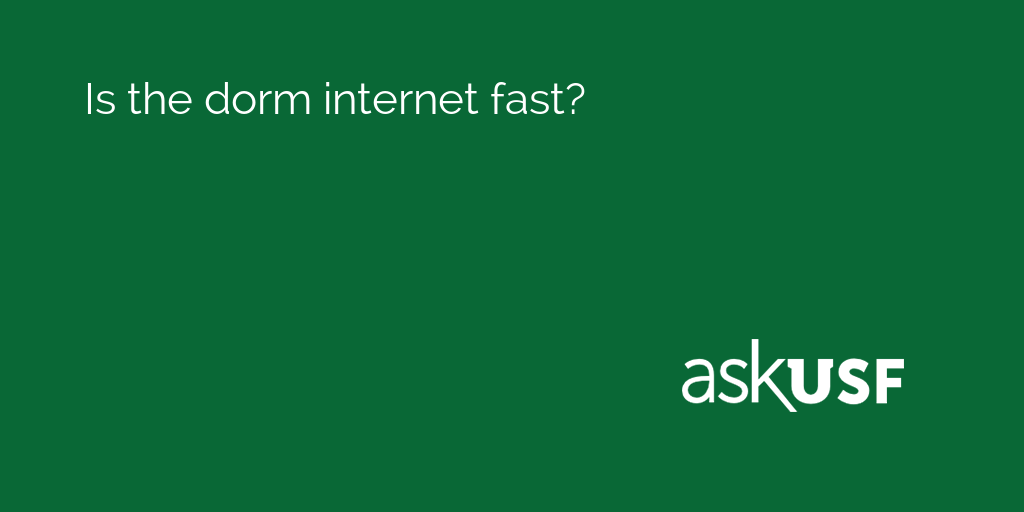 Ask_USF's tweet photo. Is the dorm internet fast?

Students weigh in: https://t.co/blOLrzFP7D https://t.co/UHUsmRw8Ah