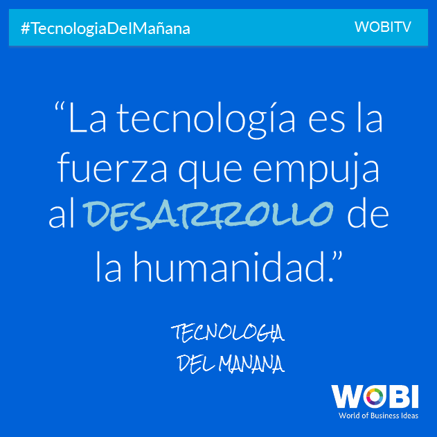 Tienda3com's tweet photo. "La tecnología es la fuerza que empuja al desarrollo de la humanidad". #wobi @Tienda3com @Conexiones3com https://t.co/ev4NfMfdS9