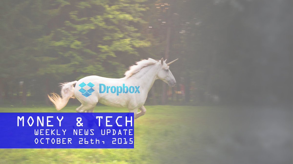 October 26th 2015 - Dropbox IPO No Unicorn, CISA Moves Forward, &amp; IndieGoGo Gives Back ow.ly/TSuuC