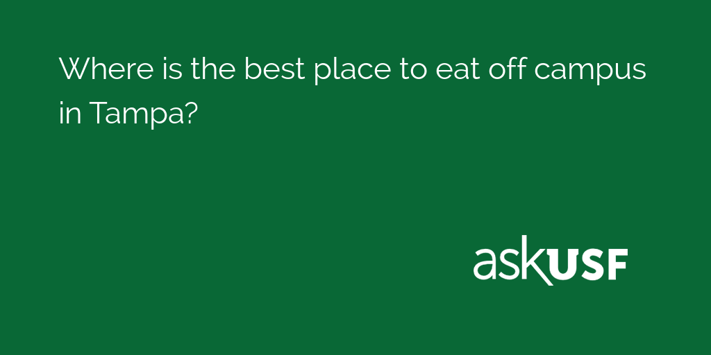 Ask_USF's tweet photo. Where is the best place to eat off campus in Tampa?

See what students say: https://t.co/ouyGvCrvMB https://t.co/KlKlKWLoen