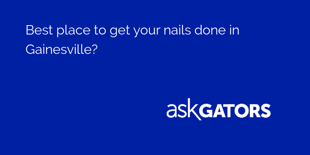 AskGators's tweet image. Best place to get your nails done in Gainesville?

Learn here: asku.co/AskGators/ques…