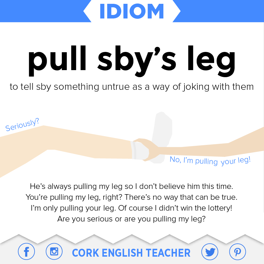 You are pulling my leg. Предложение с идиомой pull someone's leg. Pull someone's leg идиома. Pull someone's leg идиома. Pulling your.