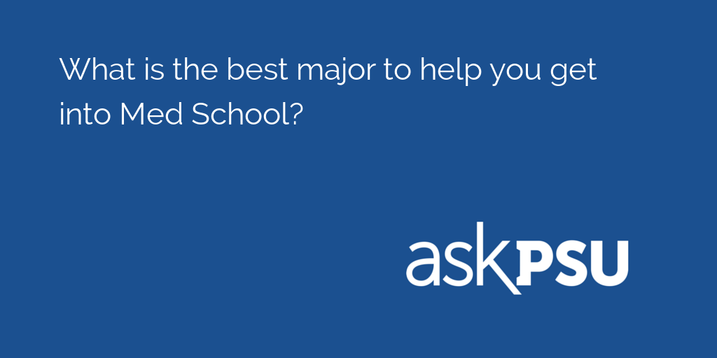 AskPSU's tweet photo. What is the best major to help you get into Med School?

Learn here: https://t.co/tCmsp0wSbg https://t.co/8ts37OjMVZ