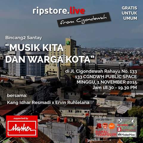 #RipstoreLive from Cigondewah. Diskusi publik Musik Kita dan Warga Kota, bersama <a href="/idharrez/">idhar resmadi</a> @ruhlelana