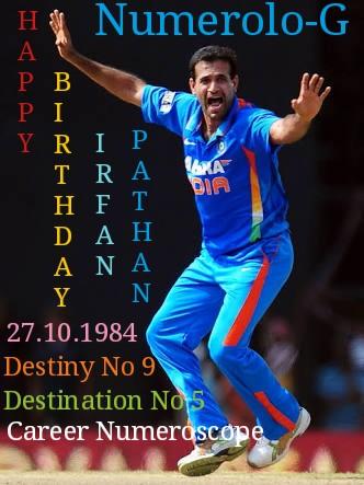 Happy Birthday Irfan Pathan !!! Numerolo-G 