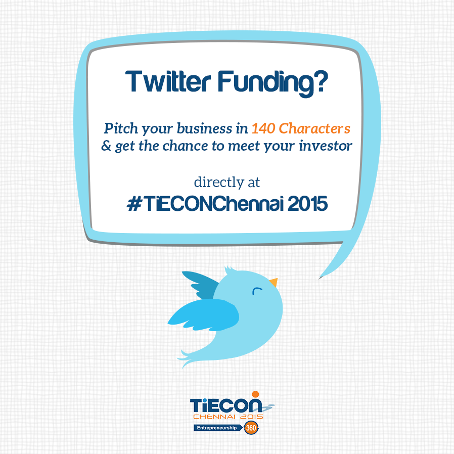 TiEChennai's tweet photo. Tweet your business idea & meet your investor! Read more about the #140CharacterPitch here: https://t.co/KWbCDyo0tx https://t.co/0pwR97ygKa