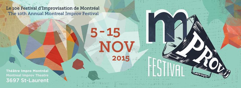The best improv from MTL, NYC, OTT, QUE, TOR, VAN &amp; WIN. Nov 5-15 at <a href="/montrealimprov/">Impro Montréal</a>. See mprov.ca