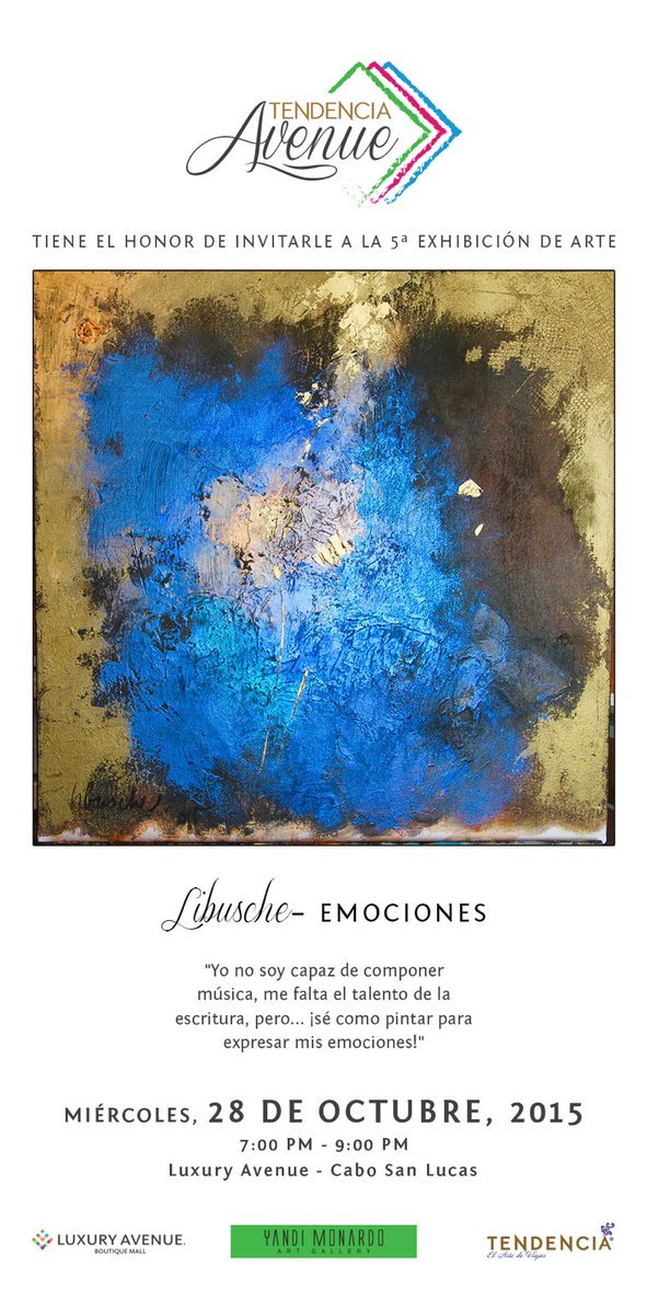 evafairchild1's tweet photo. Exhibition Oct 28th, 2015 Libusche Weisendanger #FallExhibition @luxuryavenue @SECTURBCS @TravelBajaSur @topofmex https://t.co/NwNRLZKecz