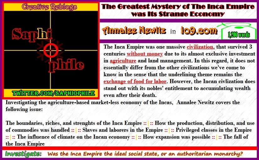 Saphiophile's tweet photo. #Saphiophile #OptimizedReading the #incans ruled &amp; conquered by food and knew no #markets or #Money for 3 centuries. https://t.co/U18egRdDUm