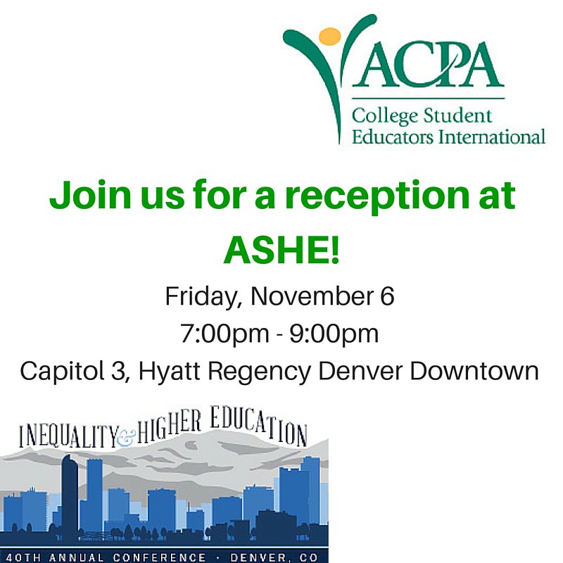 ACPA's tweet image. Are you attending #ASHE2015 next week in Denver? Make sure our Friday evening reception is on your schedule!