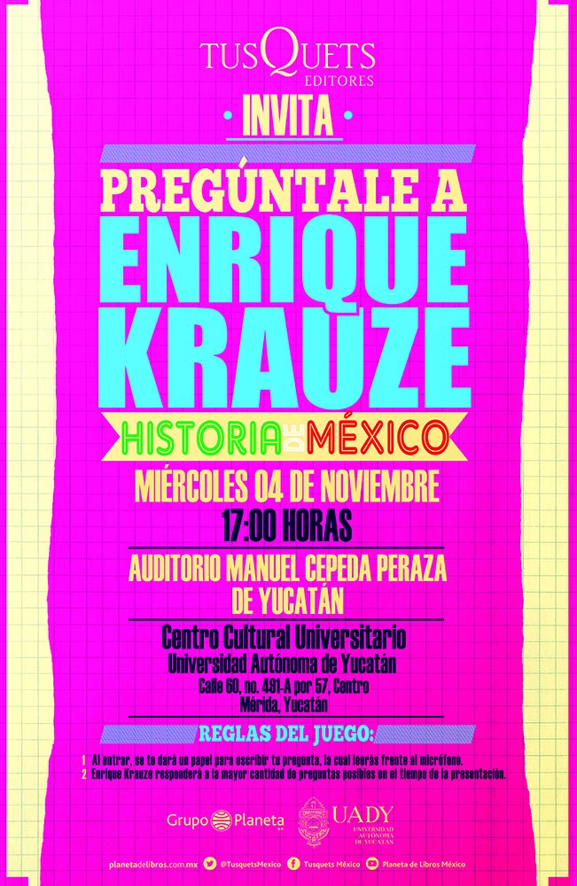culturauady's tweet photo. @EnriqueKrauze estará en la @uady_mx respondiendo tus dudas sobre la historia de México. #KrauzeEnLaUADY https://t.co/llkl0He8Xv