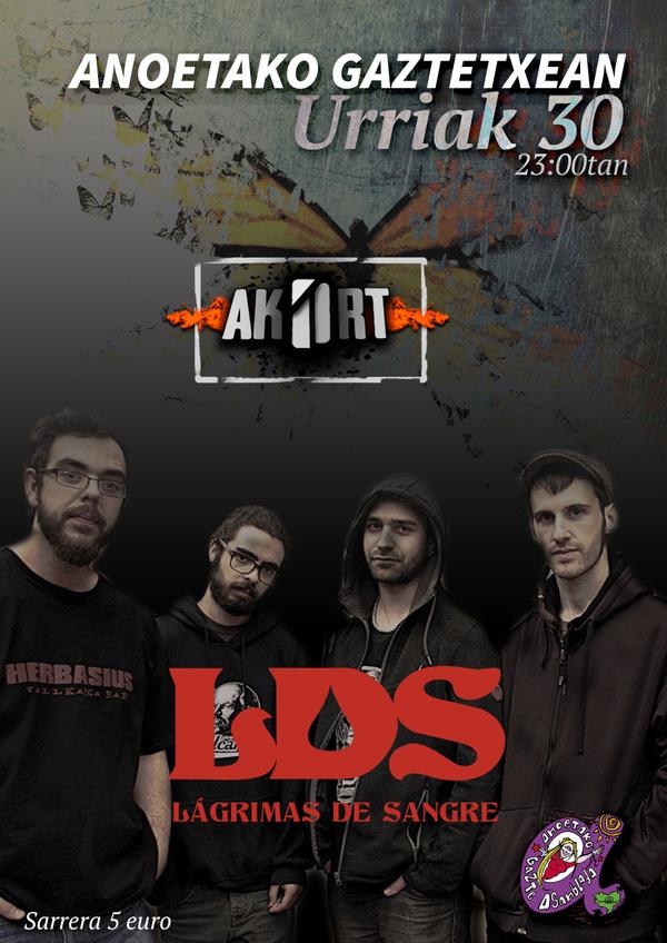 Ostiralean Anoetako gaztetxean egongo gara
Este viernes estamos en el gaztetxe de Anoeta
!AKORT+LAGRIMAS DE SANGRE!