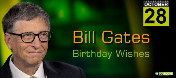 HAPPY BIRTHDAY BILL GATES 