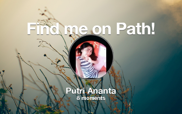Find me on #Path now! Go to: path.com! #thepersonalnetwork