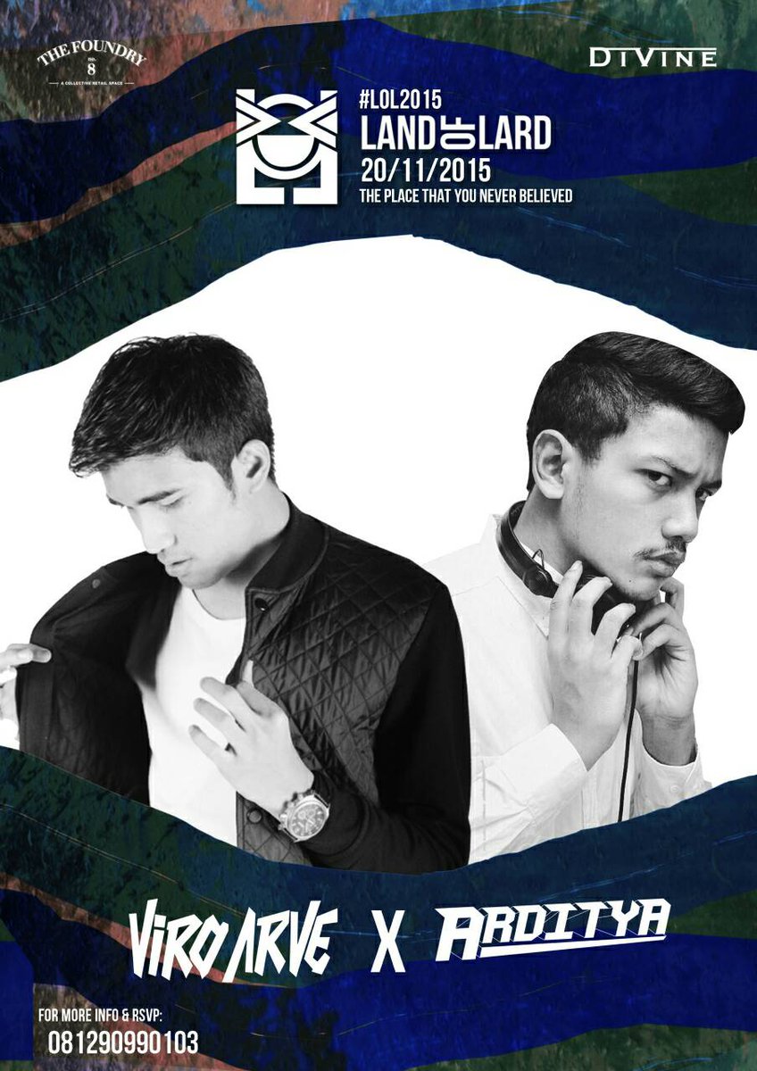 Divine Production (@divine_prod) on Twitter photo CONFIRMED <a href="/ViroArve/">Viro Arve</a> <a href="/arditya25/">Arditya TriPrakarsa</a> will be perfomance at #LOL2015 on November20th at <a href="/foundry8/">THE FOUNDRY No.8</a> for info 081290990103 CONFIRMED <a href="/ViroArve/">Viro Arve</a> <a href="/arditya25/">Arditya TriPrakarsa</a> will be perfomance at #LOL2015 on November20th at <a href="/foundry8/">THE FOUNDRY No.8</a> for info 081290990103