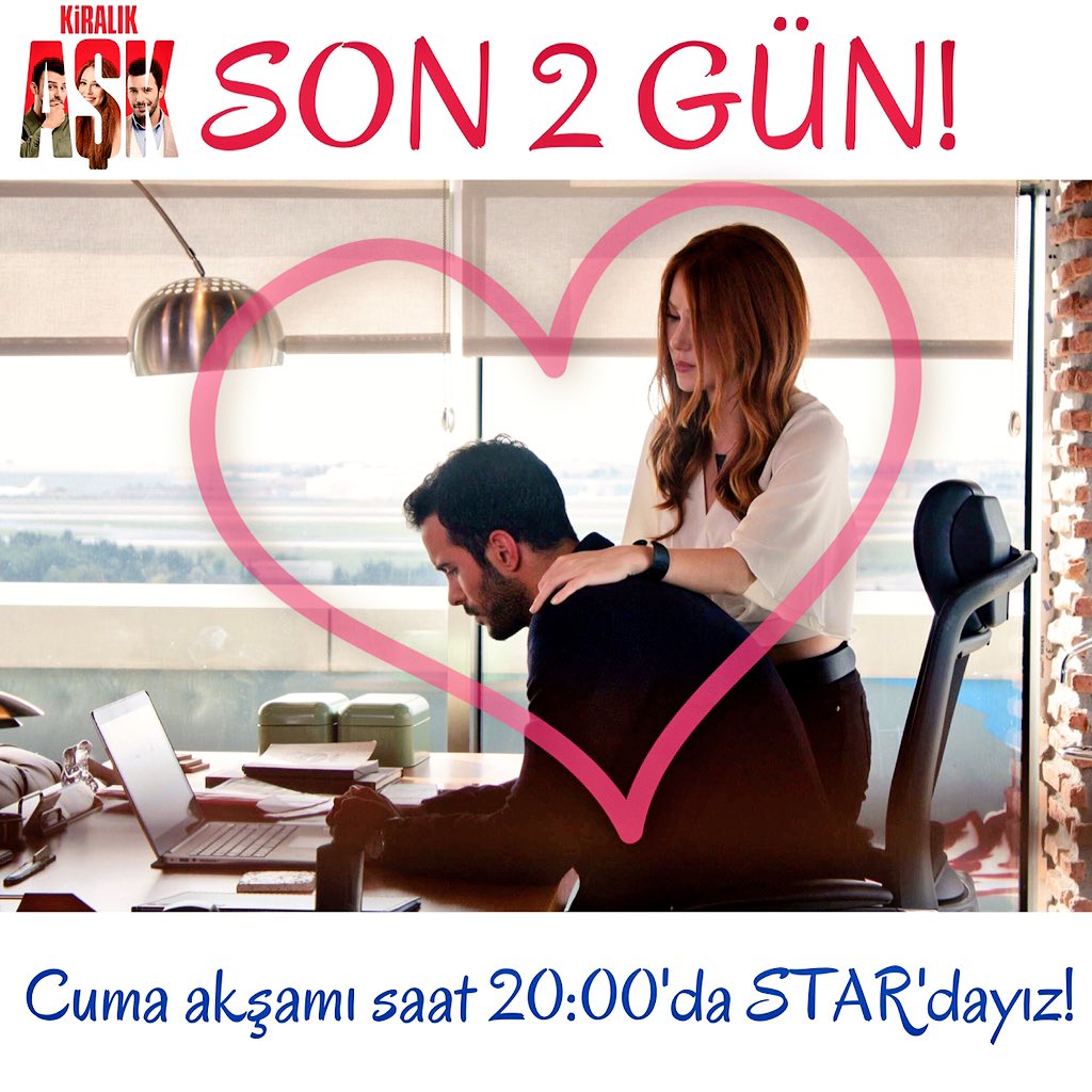 kiralikaskdizi's tweet photo. SON 2 GÜN! | #KiralıkAşk 19. ve Yepyeni Bölümüyle Cuma akşamı saat 20:00'da @startv'de! https://t.co/bAqKqzCmub https://t.co/9O3re3ZlMm