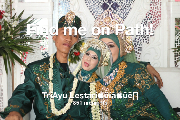 TriayuLstr's tweet photo. I've shared 851 memories with my friends on #Path - see them now at https://t.co/BL69SVAUXM! #thepersonalnetwork https://t.co/SGUU8WcqNa