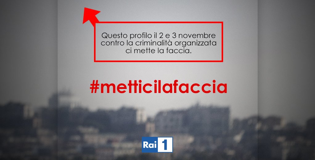 Il 2 e 3 Novembre, partecipa a #MetticiLaFaccia, l'iniziativa contro la criminalità organizzata promossa da <a href="/RaiUno/">Rai1</a>
