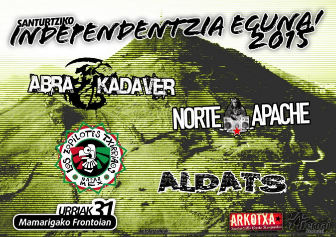 Zapatuan Independentzia Eguna Santurtzin!! <a href="/NorteApache/">Norte Apache</a> <a href="/AldatsTaldea/">Aldats Taldea</a> <a href="/zopilotestx/">Zopilotes Txirriaos</a> eta AbraKadaver taldeekin