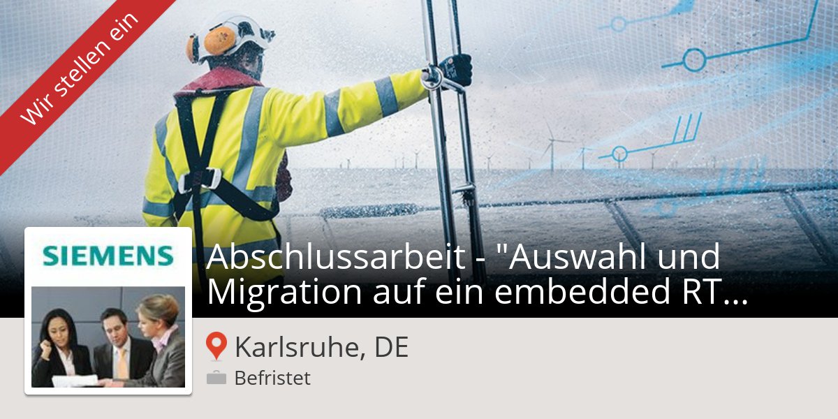 HarSirven's tweet image. Abschlussarbeit - &quot;Auswahl und Migration auf ein #embedde... at #Siemens in #Karlsruhe #job workfor.us/siemens/531v5i…