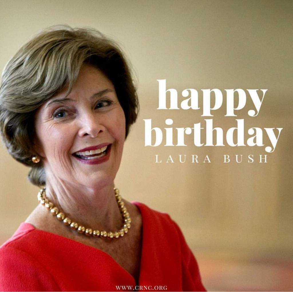 Happy Birthday Laura Bush! 