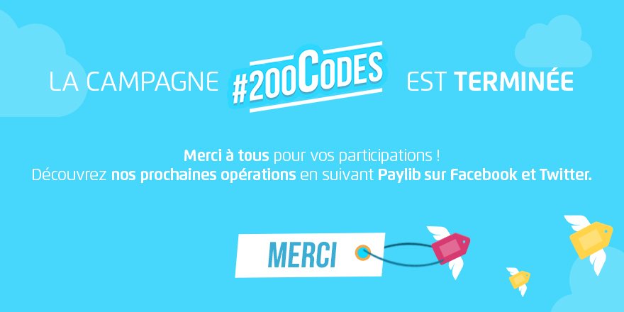 Paylib's tweet photo. Le jeu #200Codes est terminé, plus aucun code ne sera diffusé. Merci à tous pour vos participations ! :) https://t.co/4Sl5tn82kh