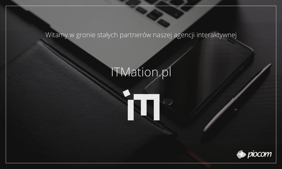 PiocomNet's tweet photo. Do grona stałych partnerów naszej agencji dołączyła firma ITMation z Wrocławia! Hura! https://t.co/wCUuTrJsF7