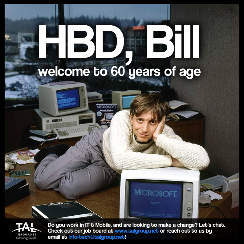 Microsoft co-founder Bill Gates turns 60 years of age today. Happy Birthday, Bill!   