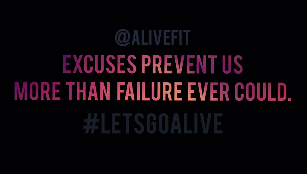 ALIVEFit's tweet photo. No excuses! Be the best you can be! Failure is an opportunity! #LetsGoAlive https://t.co/EEEJOaY42Y