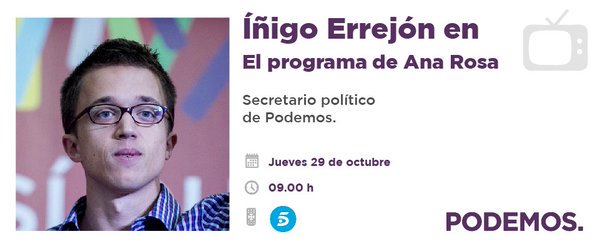 Mañana Jueves 29/10 a las 09:00h <a href="/ierrejon/">Íñigo Errejón</a> en el <a href="/elprogramadear/">El Programa de Ana Rosa</a> ¡¡Sera muy interesante!!¡¡No te lo pierdas!!