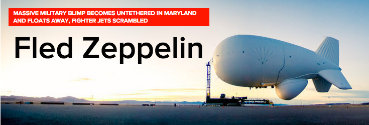 BuzzFeed's tweet photo. A massive surveillance blimp becomes untethered and floats away https://t.co/Icxy0DBE4f https://t.co/LwjH78nUaC
