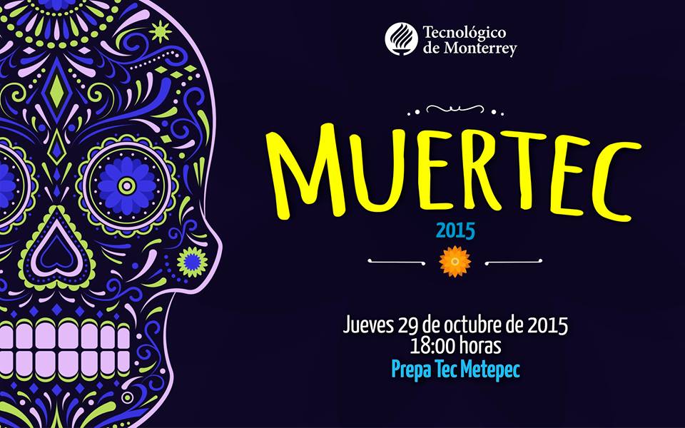TECcampusTOL's tweet photo. ¡No te pierdas la experiencia del #MUERTEC ahora en nuestra Prepa Tec Metepec! Jueves 29 de octubre, 18:00 horas. https://t.co/xo5dFs8pXh