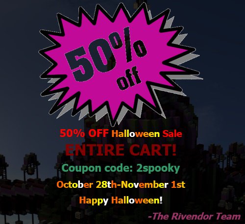 RivendorMC's tweet photo. 50% OFF Shop Sale, ENTIRE CART!
🎃 Oct 28th- Nov 1st ☠
Coupon: 2spooky
https://t.co/020V34412c 
#Minecraft #PC https://t.co/E0pBf0hoKs