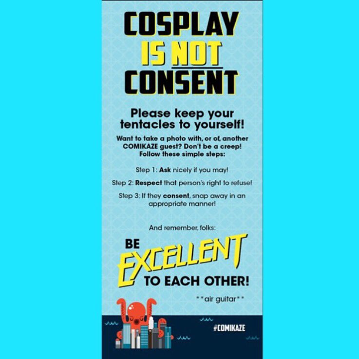 comicconla's tweet photo. Just a reminder! #cosplayisnotconsent We have a strict harassment policy be cool to all!  https://t.co/0bSBw6vY7C https://t.co/9E4gpvkHQU