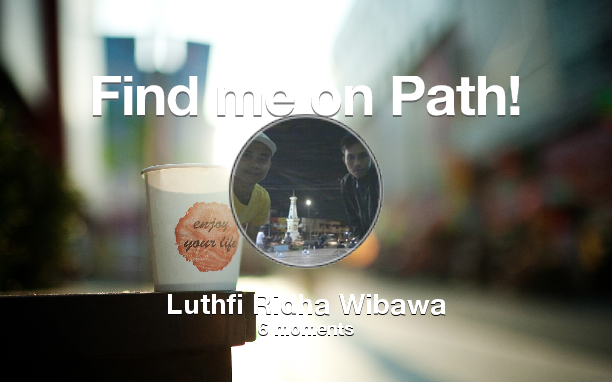 Find me on #Path now! Go to: path.com! #thepersonalnetwork