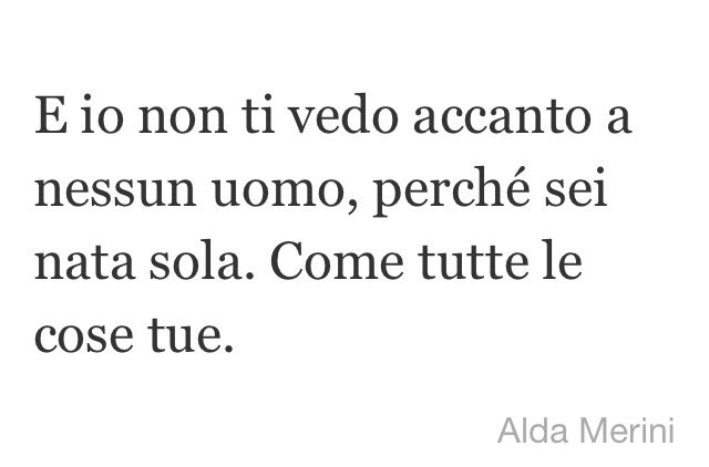 xoreaxo's tweet photo. Niente male da dedicare questa perla di saggezza della grande Alda Merini! #foreveralone #sola.... #amen 😁😂 #ciao 👋🏻 https://t.co/svAxErllEd