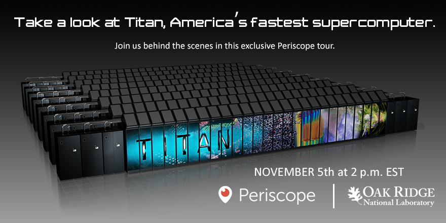 ORNL's tweet image. Tune in tomorrow at 2 p.m. to watch our exclusive @periscopetv tour of Titan! #ORNLComputing