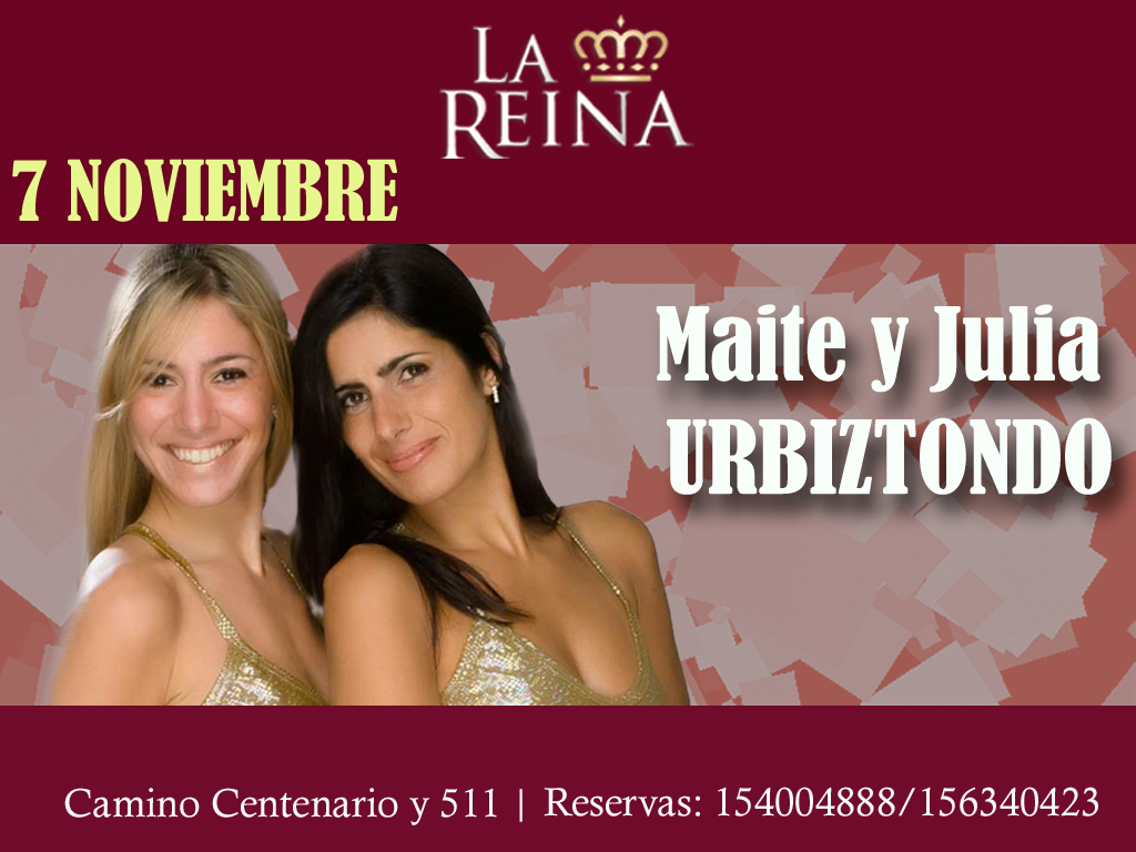 Sábado 7 de Noviembre Maite y Julia Urbiztondo en La Reina!
Reservas para cenar: 154004888/156340423